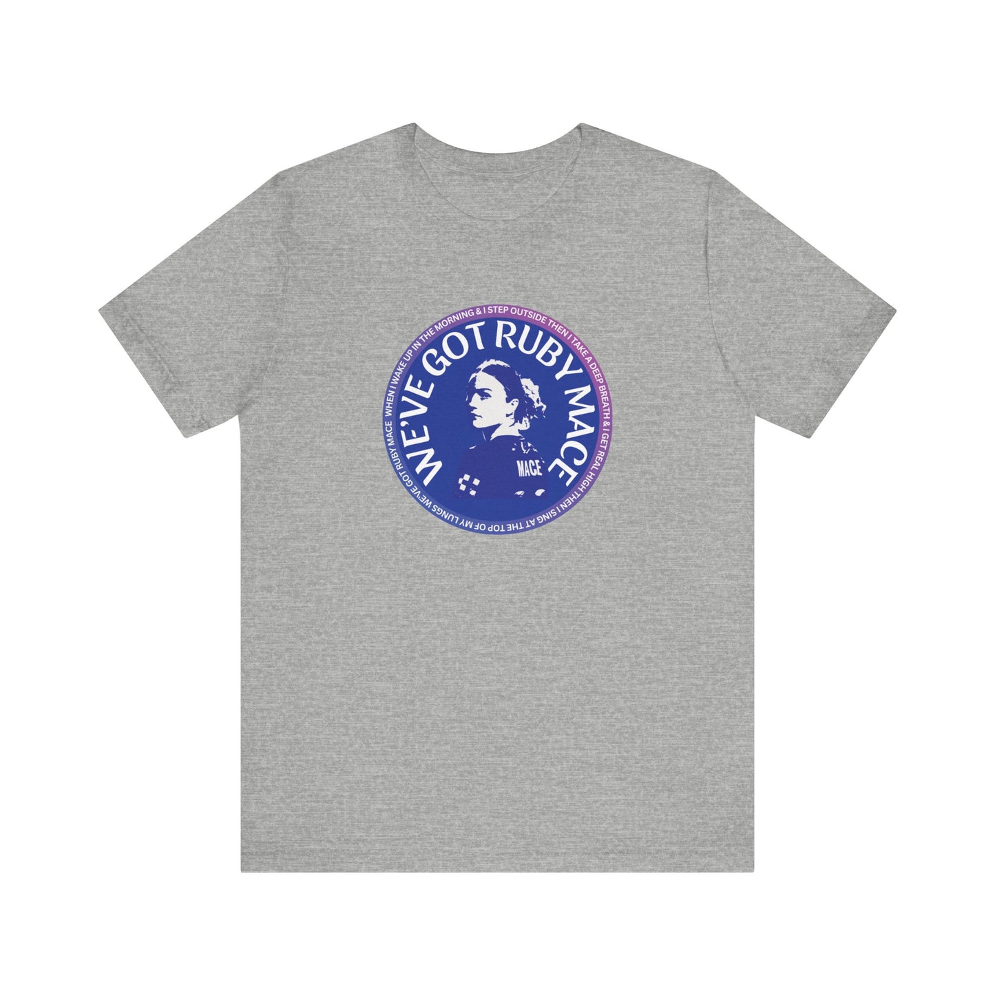 We’ve Got Ruby Mace Tee