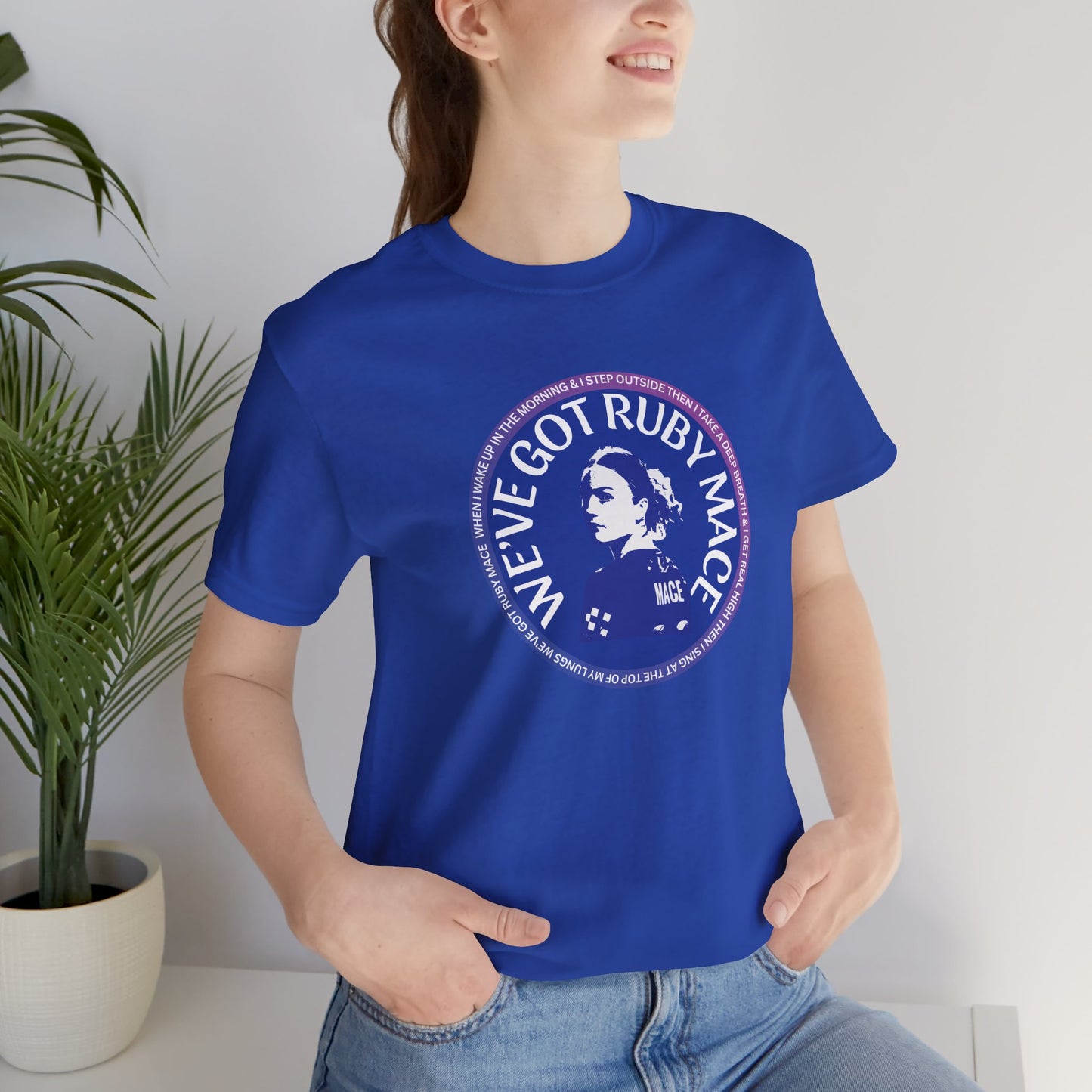 We’ve Got Ruby Mace Tee