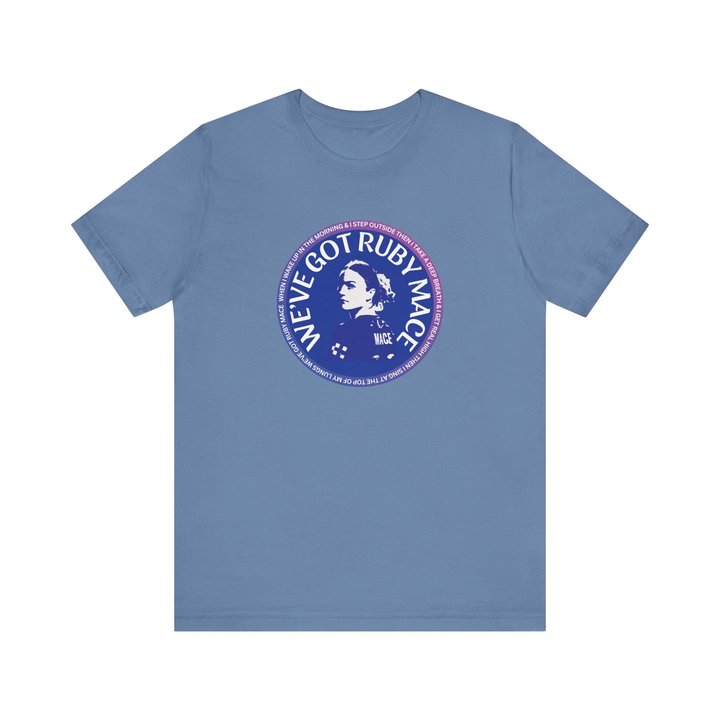 We’ve Got Ruby Mace Tee